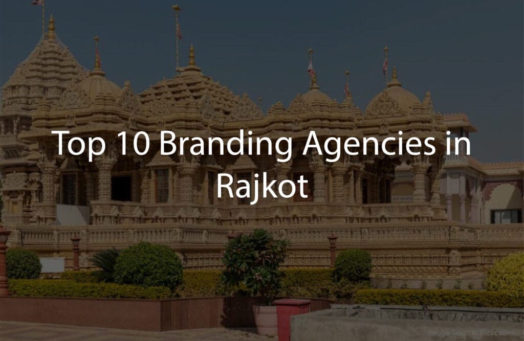 Top 10 branding agencies in Rajkot