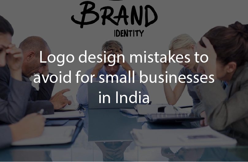 Logo design mistakes to avoid for small businesses in india
