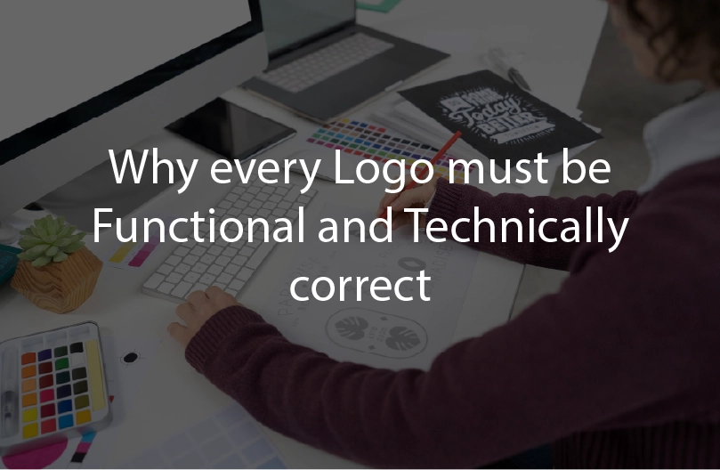 Why every Logo must be Functional and Technically correct