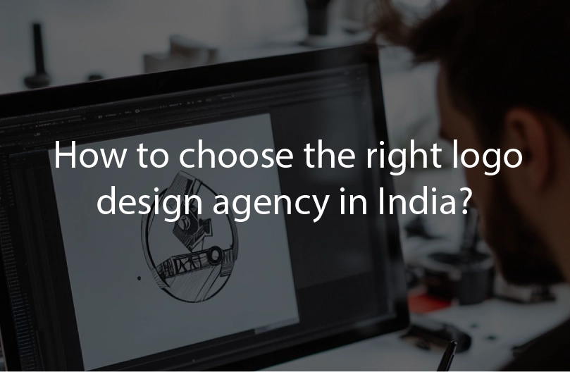 How to choose the right logo design agency in india