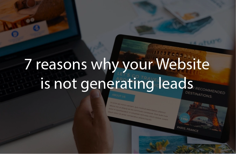 7 reasons why your website is not generating leads