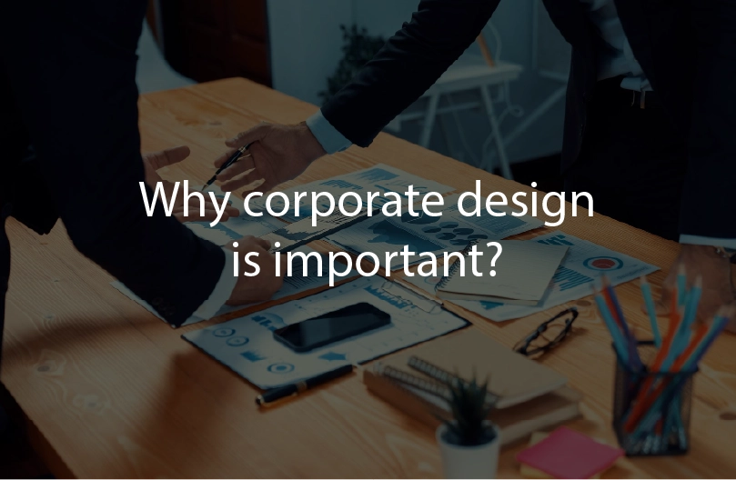 Why corporate design is important?